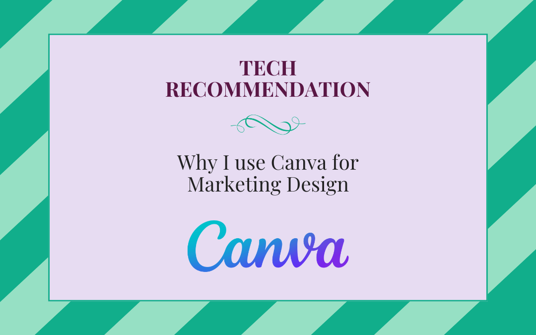Tech Recommendation: Canva for Marketing Design
